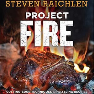 Workman Publishing Steven Raichlen – Project Fire