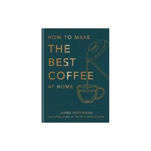 How to make the best coffee at home – James Hoffmann
