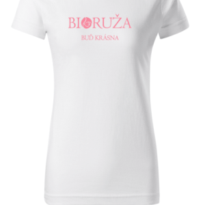 Dámské tričko bílé Buď krásná Biorůže M