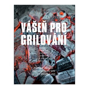 Vášeň pro grilování – Nejlepší recepty, rady a techniky