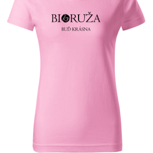 Dámské tričko růžové Buď krásná Biorůže M