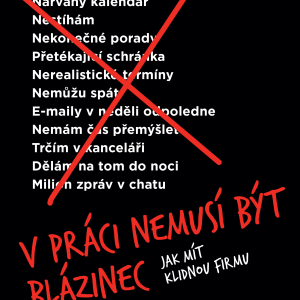 V práci nemusí být blázinec