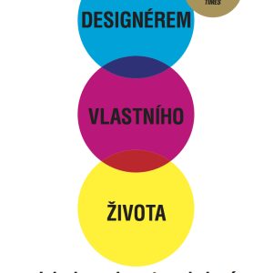 Designérem vlastního života