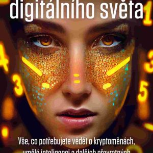 Mýty a naděje digitálního světa