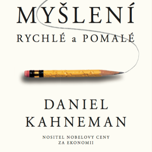 Myšlení, rychlé a pomalé